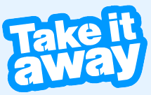 TAKE IT AWAY
